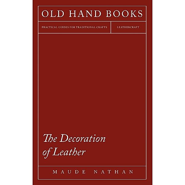 The Decoration of Leather, Maude Nathan