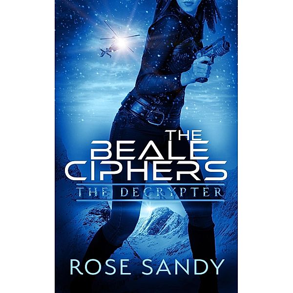 The Decrypter and the Beale Ciphers (The Calla Cress Decrypter Thriller Series) / The Calla Cress Decrypter Thriller Series, Rose Sandy