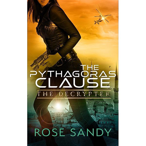 The Decrypter and the Pythagoras Clause (The Calla Cress Decrypter Thriller Series, #5) / The Calla Cress Decrypter Thriller Series, Rose Sandy