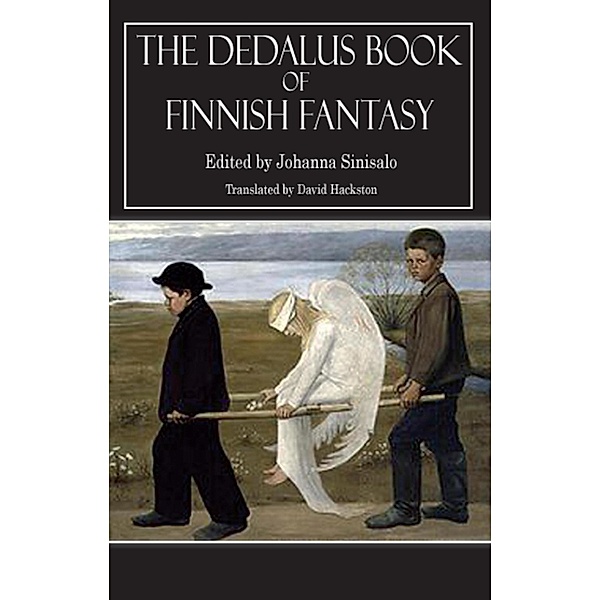 The Dedalus Book of Finnish Fantasy, Johanna Sinisalo, David Hackston