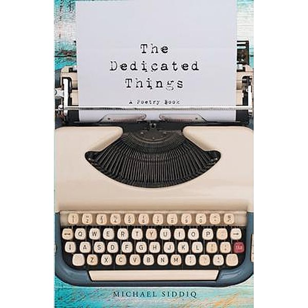 The Dedicated Things, Michael Siddiq