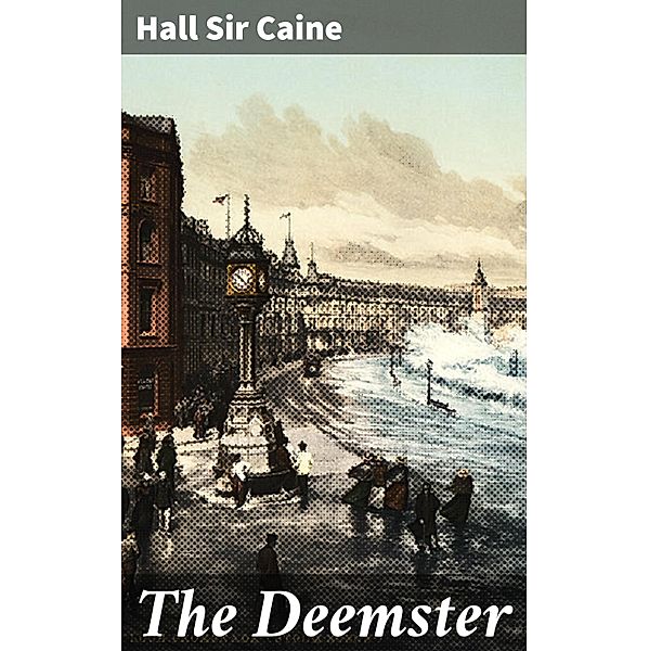 The Deemster, Hall Caine