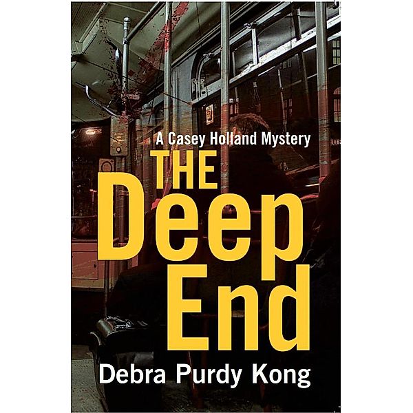 The Deep End (Casey Holland Mysteries, #4) / Casey Holland Mysteries, Debra Purdy Kong