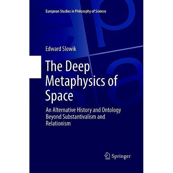 The Deep Metaphysics of Space, Edward Slowik