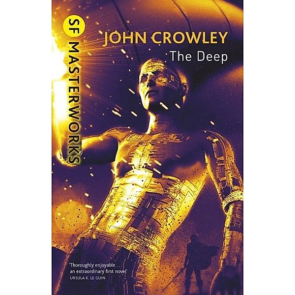 The Deep / S.F. MASTERWORKS Bd.93, John Crowley