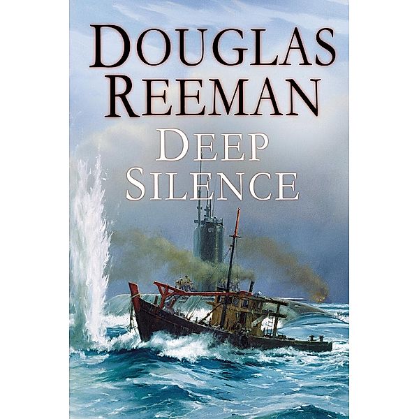 The Deep Silence, Douglas Reeman