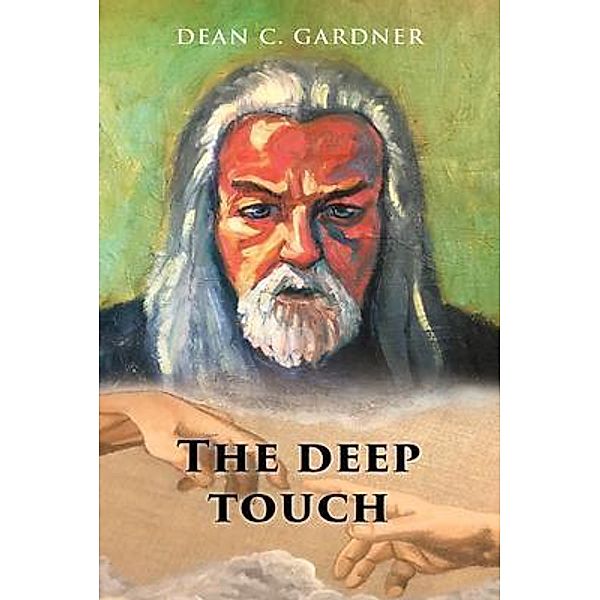 The deep touch / GoldTouch Press, LLC, Dean C. Gardner