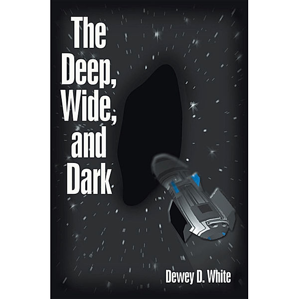 The Deep, Wide, and Dark, Dewey D. White