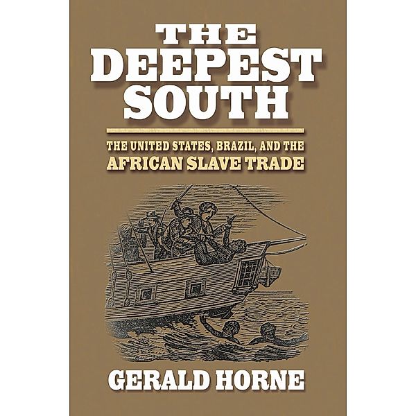 The Deepest South, Gerald Horne