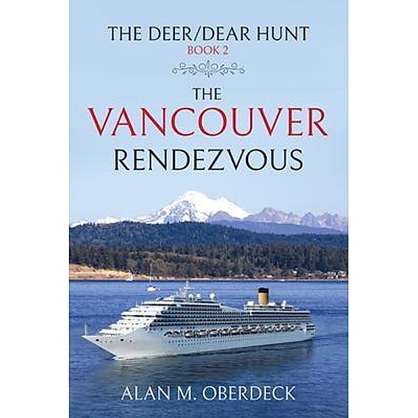 The Deer/Dear Hunt, Alan M. Oberdeck