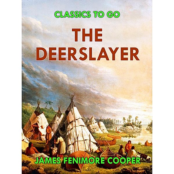 The Deerslayer, James Fenimore Cooper