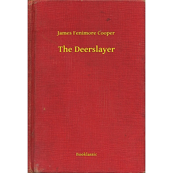 The Deerslayer, James James