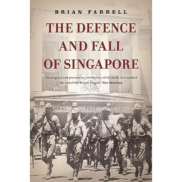 The Defence and Fall of Singapore, Brian Farrell