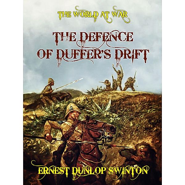 The Defence of Duffer's Drift, Ernest Dunlop Swinton