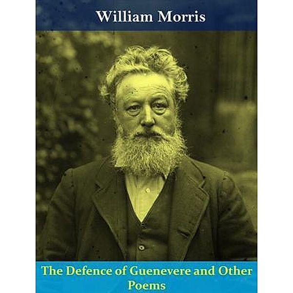 The Defence of Guenevere and Other Poems / Spotlight Books, William Morris