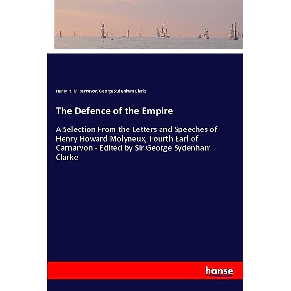 The Defence of the Empire, Henry H. M. Carnavon, George Sydenham Clarke
