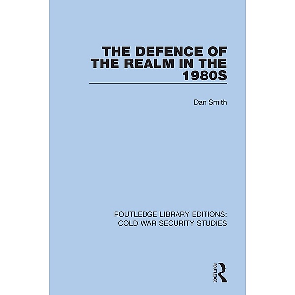 The Defence of the Realm in the 1980s, Dan Smith