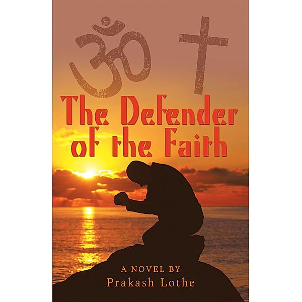 The Defender of the Faith, Prakash Lothe
