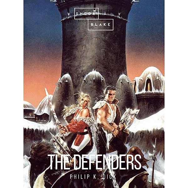 The Defenders, Philip K. Dick