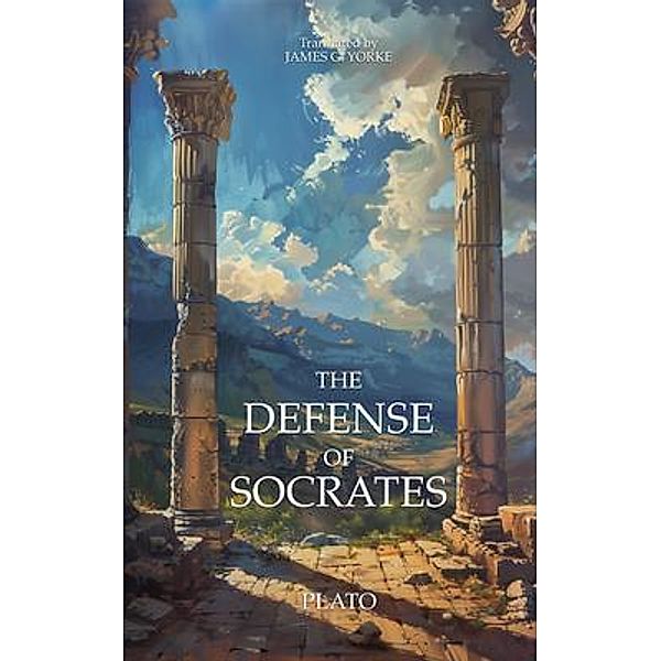 The Defense of Socrates, Plato