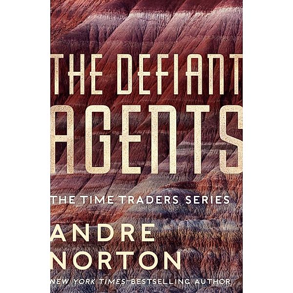 The Defiant Agents / The Time Traders Series, Andre Norton