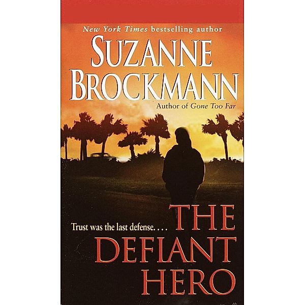 The Defiant Hero / Troubleshooters Bd.2, Suzanne Brockmann