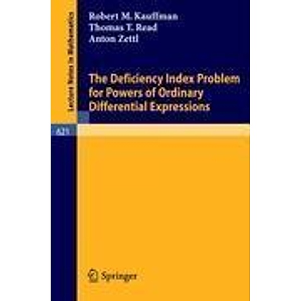 The Deficiency Index Problem for Powers of Ordinary Differential Expressions, Robert M. Kauffman, Anton Zettl, Thomas T. Read