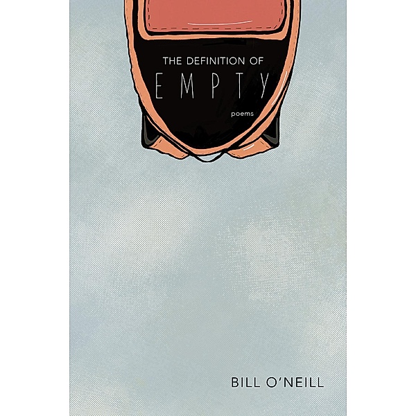 The Definition of Empty / Mary Burritt Christiansen Poetry Series, Bill O'Neill
