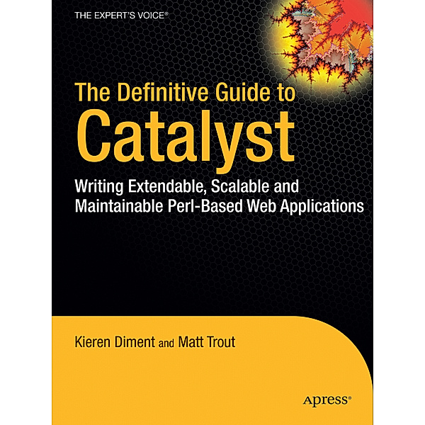 The Definitive Guide to Catalyst, Kieren Diment, Matt Trout