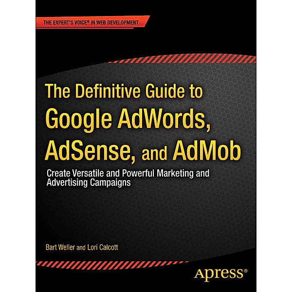 The Definitive Guide to Google AdWords, Bart Weller, Lori Calcott