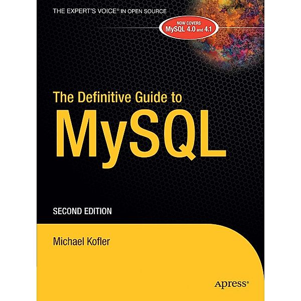 The Definitive Guide to MySQL, Michael Kofler