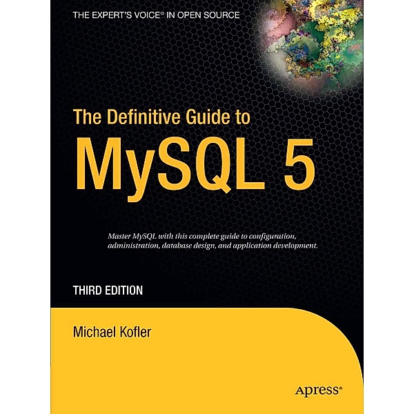 The Definitive Guide to MySQL 5, Michael Kofler
