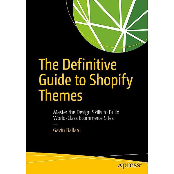 The Definitive Guide to Shopify Themes, Gavin Ballard