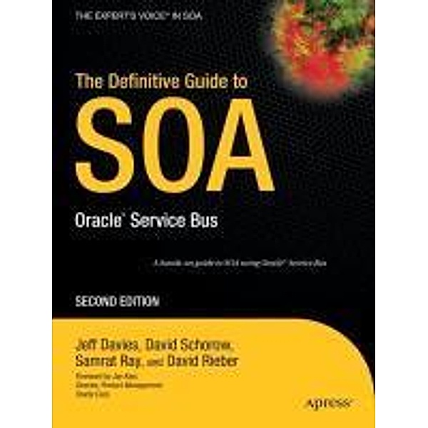 The Definitive Guide to SOA, David Schorow, Jeff Davies, Samrat Ray, David Rieber