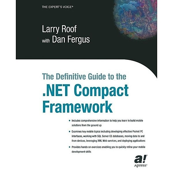 The Definitive Guide to the .NET Compact Framework, Dan Fergus, Larry Roof