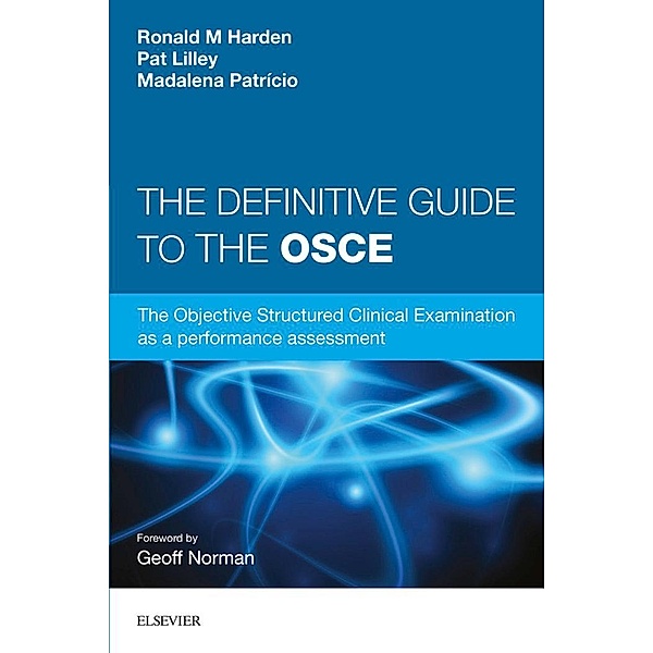 The Definitive Guide to the OSCE, Ronald M Harden, Pat Lilley, Madalena Patricio