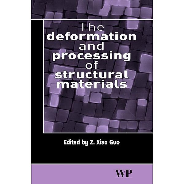 The Deformation and Processing of Structural Materials