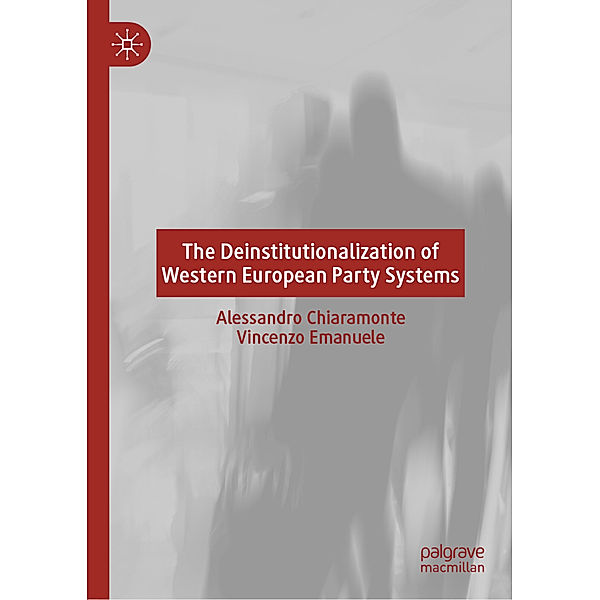 The Deinstitutionalization of Western European Party Systems, Alessandro Chiaramonte, Vincenzo Emanuele