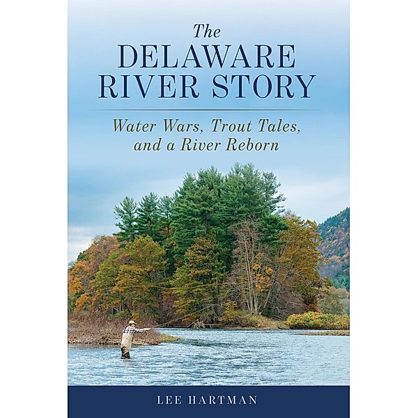 The Delaware River Story, Lee Hartman