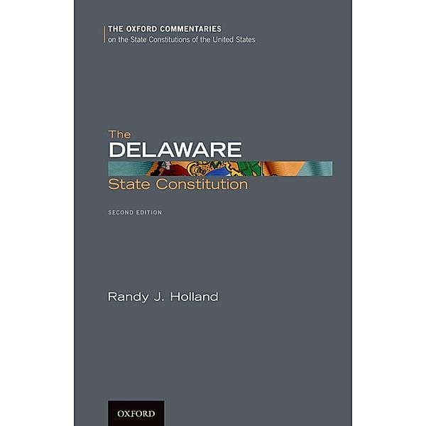 The Delaware State Constitution, Randy J. Holland