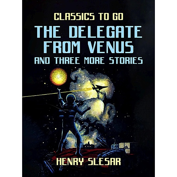 The Delegate From Venus and three more stories, Henry Slesar