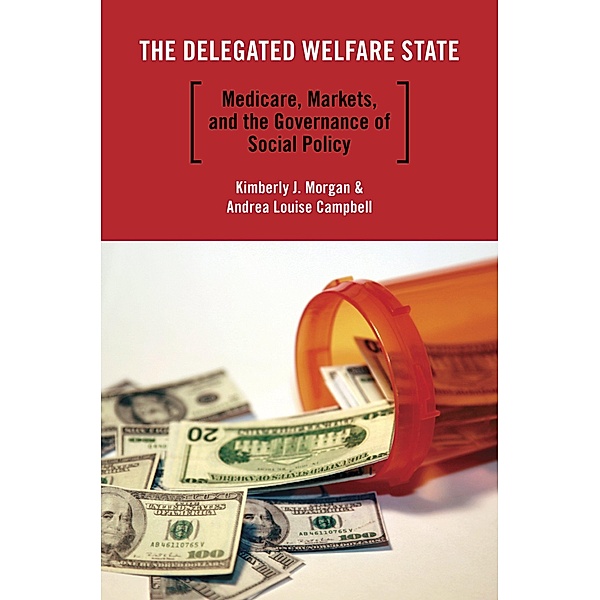 The Delegated Welfare State, Kimberly J. Morgan, Andrea Louise Campbell