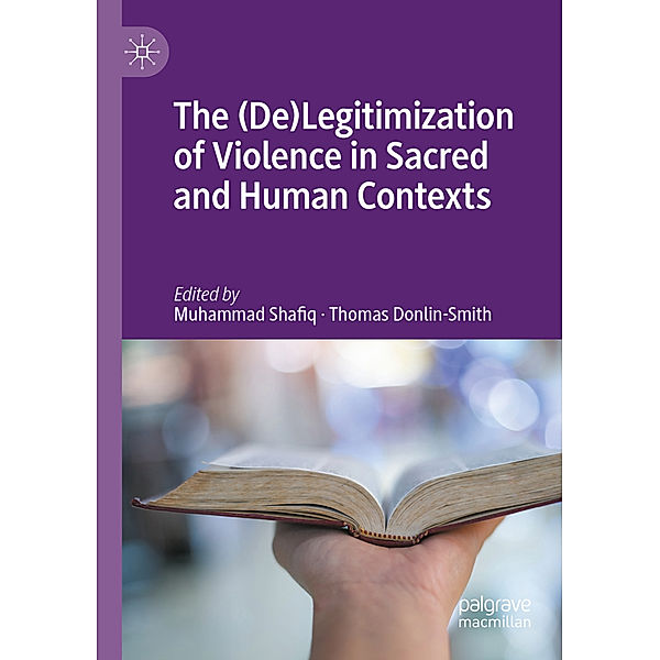 The (De)Legitimization of Violence in Sacred and Human Contexts