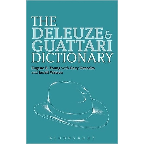The Deleuze and Guattari Dictionary, Eugene B. Young