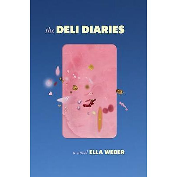 The Deli Diaries, Ella Weber