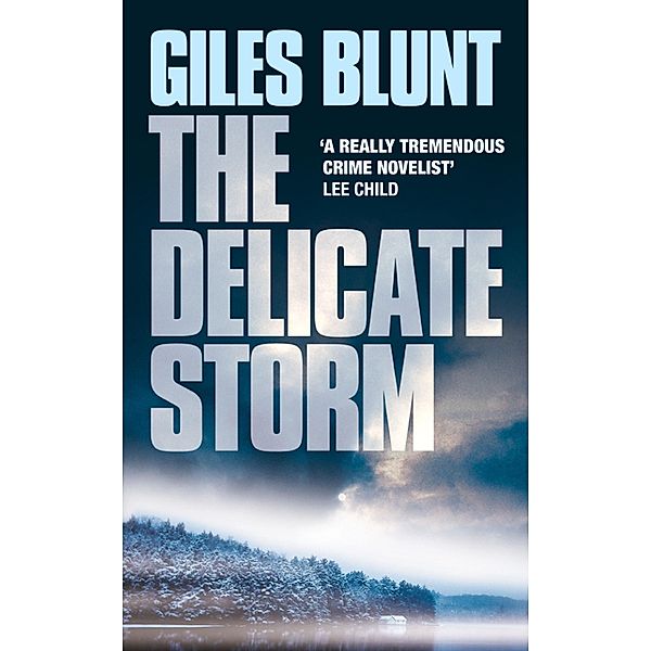 The Delicate Storm, Giles Blunt