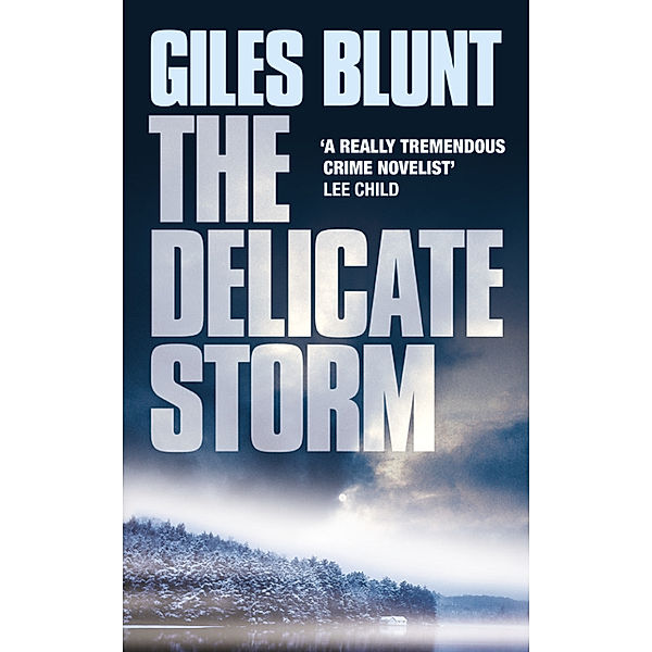 The Delicate Storm, Giles Blunt