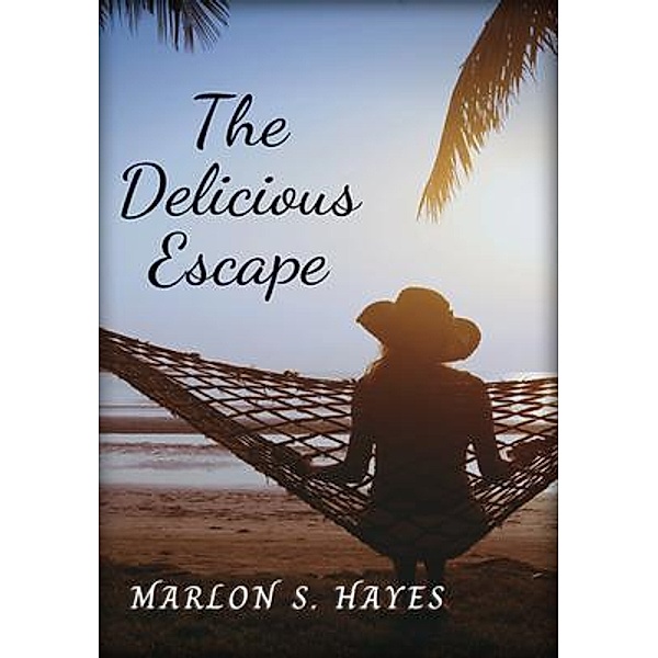 The Delicious Escape, Marlon S. Hayes
