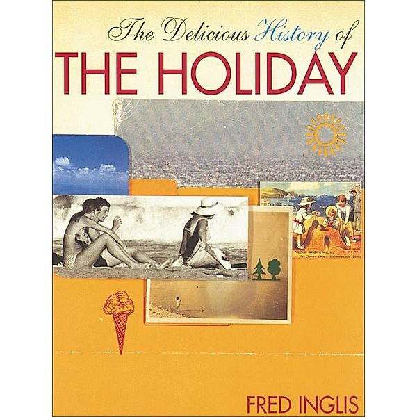 The Delicious History of the Holiday, Fred Inglis