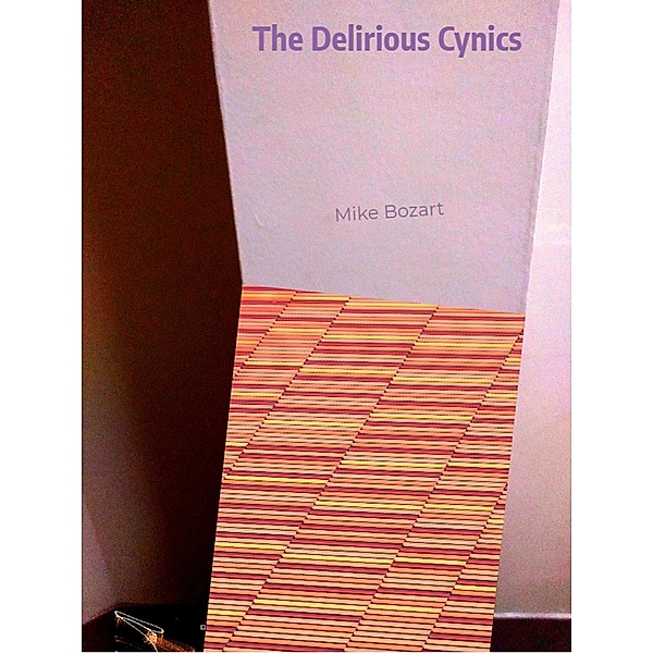 The Delirious Cynics, Mike Bozart